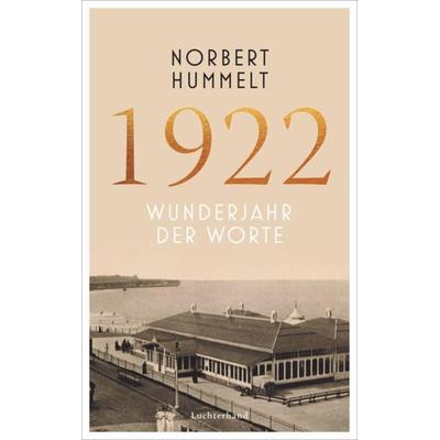 1922, Gebundene Ausgabe von Norbert Hummelt, Luchterhand, 978-3-630-87654-2