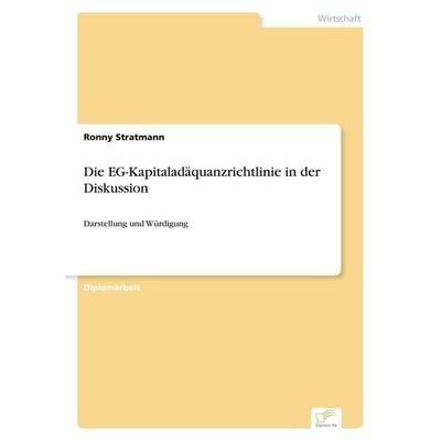 Die EG-Kapitaladäquanzrichtlinie in der Diskussion, Taschenbuch von Ronny Stratmann, GRIN, 978-3-8386-3888-1