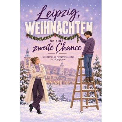 Leipzig, Weihnachten und eine zweite Chance