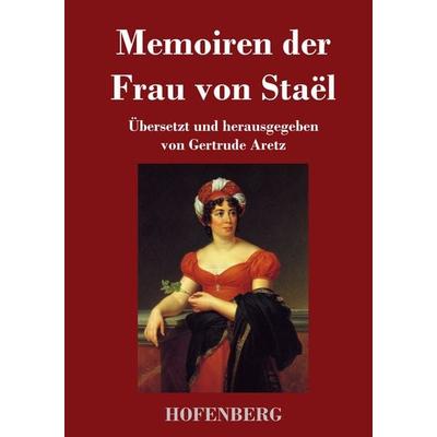 Memoiren der Frau von Staël, Gebundene Ausgabe von Madame de Staël, Henricus - Edition Deutsche Klassik, 978-3-7437-4441-7