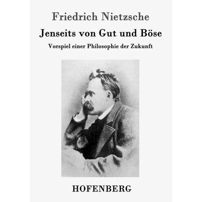 Jenseits von Gut und Böse, Taschenbuch von Friedrich Nietzsche, Hofenberg, 978-3-8430-2999-5