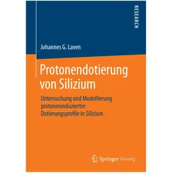 Protonendotierung von Silizium, Fachbücher von Johannes G Laven