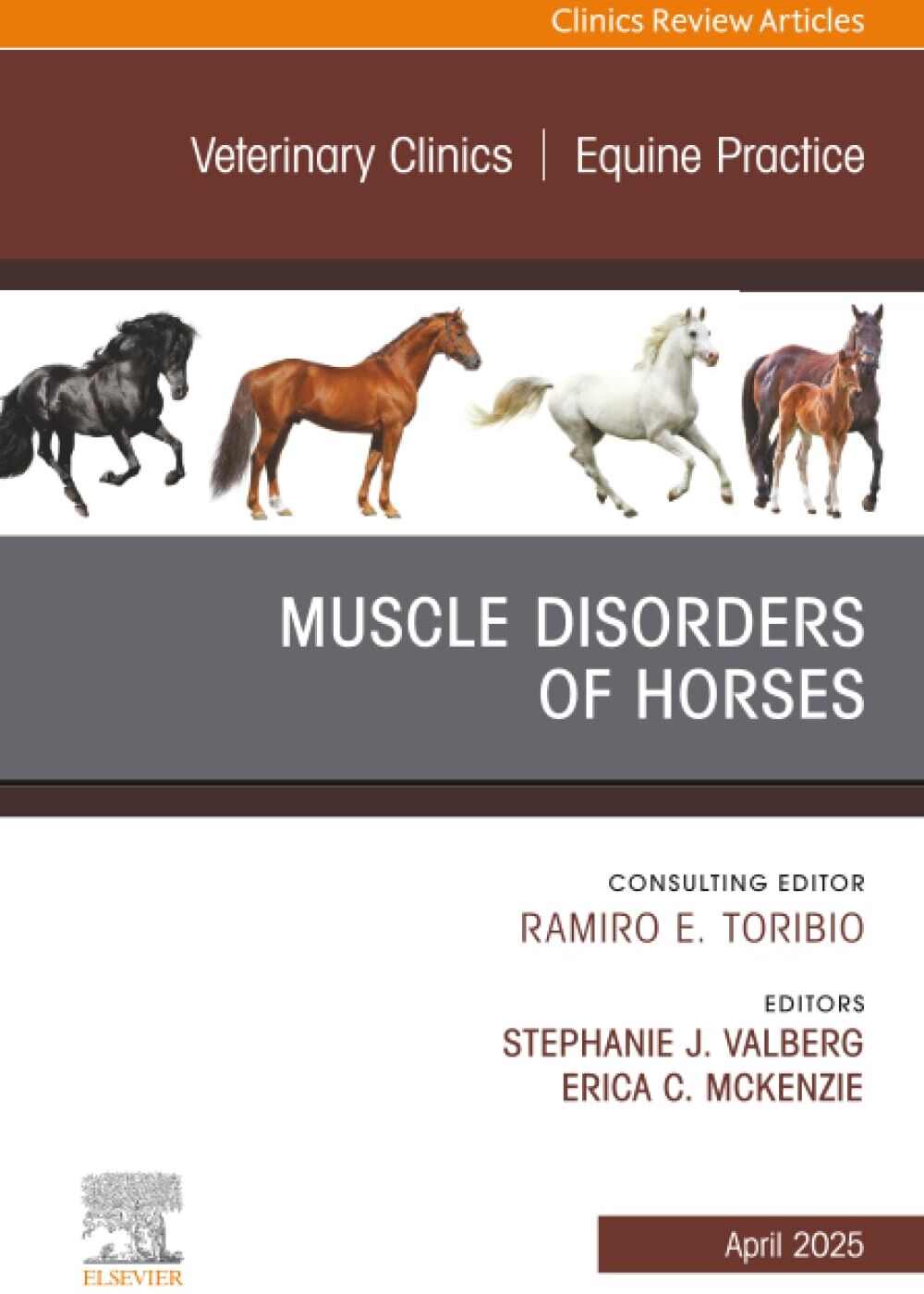 Muscle Disorders of Horses, An Issue of Veterinary Clinics of North America: Equine Practice (The Clinics: Veterinary Medicine, Volume 41-1) - Preis vom 09.10.2026 07:28:09 h