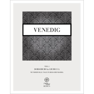 Venedig Teil 2 – Dorsoduro & Giudecca, Gebundene Ausgabe von Martin Büchele,Regine Konrad, Mediafreiheit, 978-3-9505282-3-7