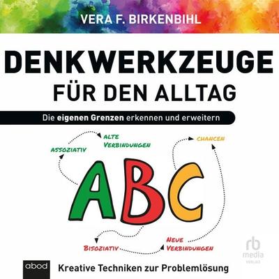Denkwerkzeuge für den Alltag - Vera F. Birkenbihl, Audio, 9783691282481