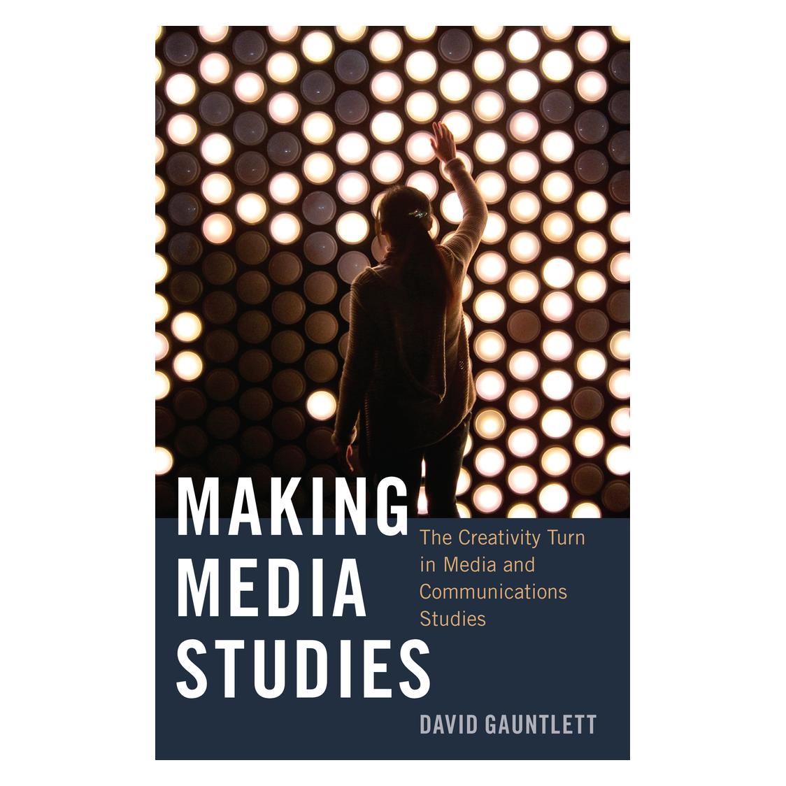 Peter Lang Making Media Studies (Englisch, Softcover, David Gauntlett) (33189266)
