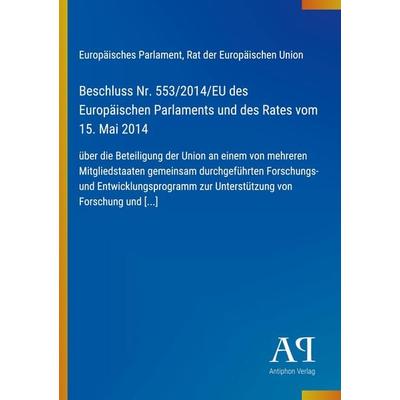 Beschluss Nr. 553/2014/EU des Europäischen Parlaments und des Rates vom 15. Mai 2014, Taschenbuch von Europäisches Parlament,Rat der Europäischen