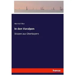 In den Voralpen, Ratgeber von Heinrich Noe