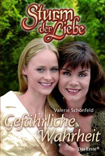 Valerie Schönfeld - Sturm der Liebe 07. Gefährliche Wahrheit: BD 7 - Preis vom 09.10.2026 07:28:09 h