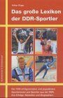Volker Kluge - Das grosse Lexikon der DDR-Sportler: Die 1000 erfolgreichsten Sportler aus der DDR, ihre Erfolge, Medaillen und Biografien - Preis vom 09.10.2026 07:28:09 h