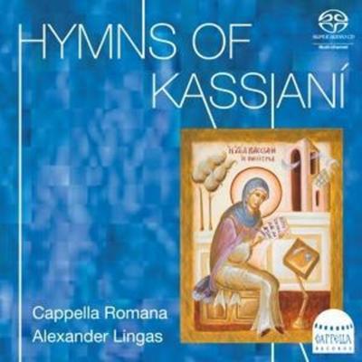 Hymns of Kassian¡ - Alexander Lingas,Cappella Romana, CD