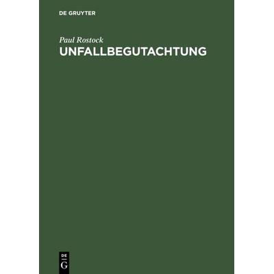 Unfallbegutachtung, Gebundene Ausgabe von Paul Rostock, De Gruyter, 978-3-11-111385-2