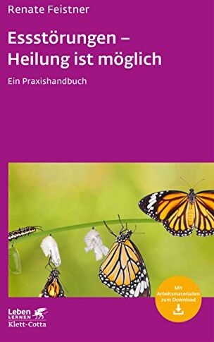 Renate Feistner - Essstörungen - Heilung ist möglich: Ein Praxishandbuch (Leben lernen) - Preis vom 18.10.2026 19:22:15 h