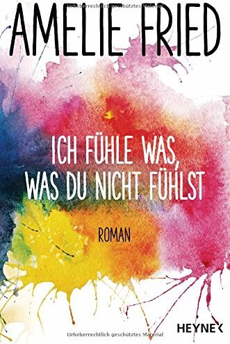 Amelie Fried - Ich fühle was, was du nicht fühlst: Roman - Preis vom 30.09.2026 09:01:18 h