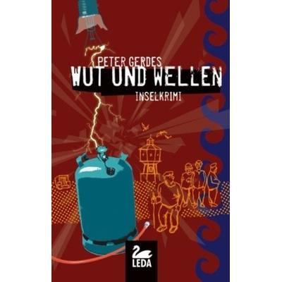 Wut und Wellen / Hauptkommissar Stahnke Band 9, Taschenbuch von Peter Gerdes, Gmeiner-Verlag