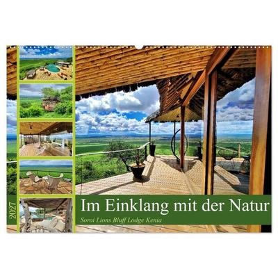Im Einklang mit der Natur - Soroi Lions Bluff Lodge Kenia (Wandkalender 2027 DIN A2 quer), CALVENDO Monatskalender