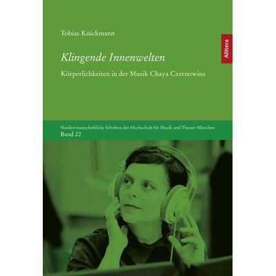 Klingende Innenwelten, Gebundene Ausgabe von Tobias Knickmann, Allitera, 978-3-96233-500-7