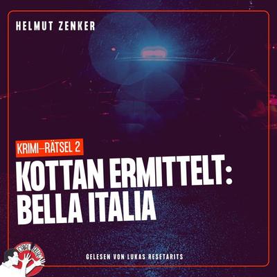 Kottan ermittelt: Bella Italia - Helmut Zenker, Audio, 9783991454823