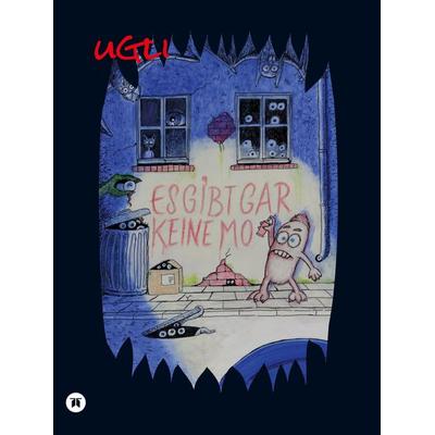 Es gibt gar keine Monster, Gebundene Ausgabe von Ugli, Tredition, 978-3-384-76456-0