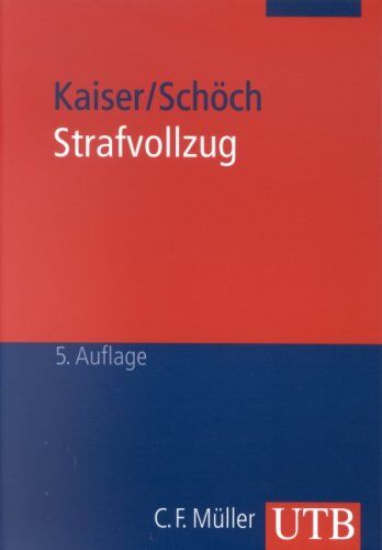 Günther Kaiser - Strafvollzug: Eine Einführung in die Grundlagen (Uni-Taschenbücher M) - Preis vom 04.10.2026 03:51:26 h