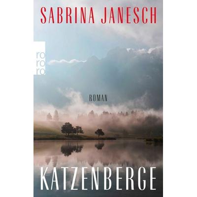 Katzenberge, Taschenbuch von Sabrina Janesch, Rowohlt Taschenbuch
