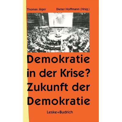 Demokratie in der Krise ? Zukunft der Demokratie, Taschenbuch von , VS Verlag für Sozialwissenschaften, 978-3-322-92517-6