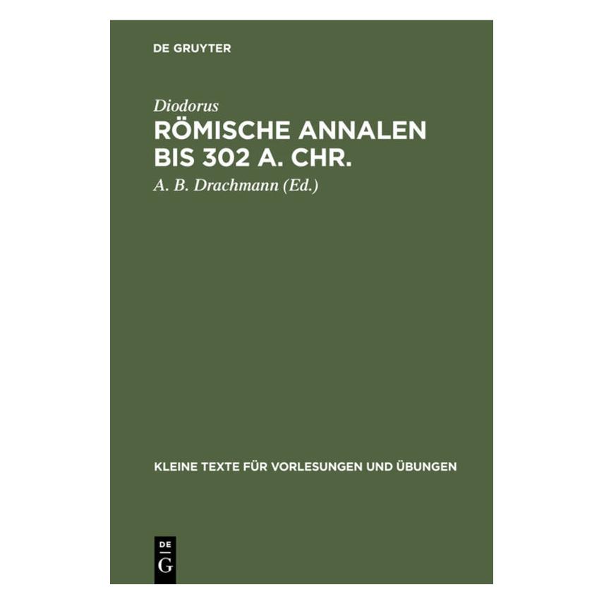 De Gruyter Diodorus:Römische Annalen bis 302 a. Ch (Deutsch, Hardcover, Diodorus) (67768599)