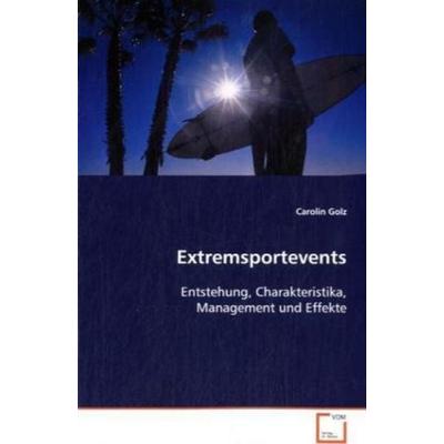 Golz Carolin: Extremsportevents, Taschenbuch von Carolin Golz, VDM, 978-3-639-08941-7