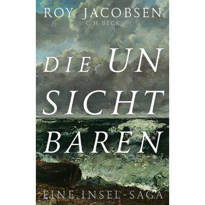Die Unsichtbaren, Gebundene Ausgabe von Roy Jacobsen, C.H. Beck
