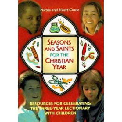 Seasons and Saints for the Christian Year, Taschenbuch von Nicola Currie,Stuart Currie, Hymns Ancient & Modern, 978-0-7151-4901-0