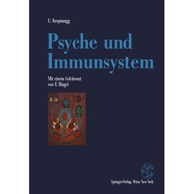 Psyche und Immunsystem, Taschenbuch von Ulrich Kropiunigg, Springer Wien, 978-3-211-82207-4