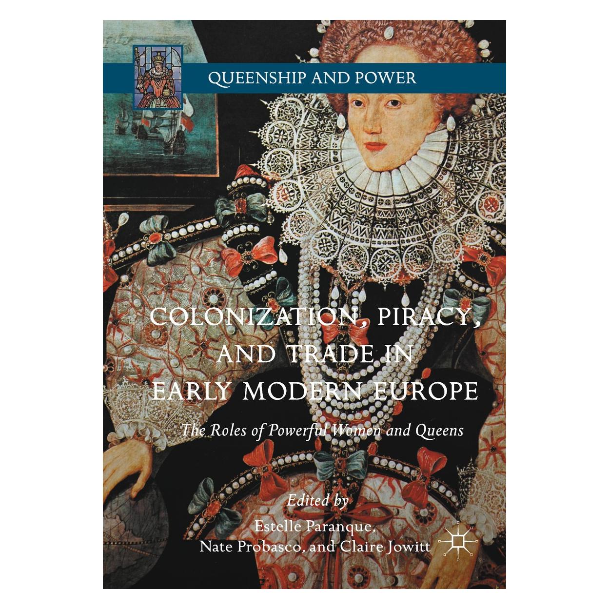 Springer Colonization, Piracy, and Trade in Earl (Englisch, Hardcover, Claire Jowitt, Estelle Paranque, Nate Probasco) (9783319571584)