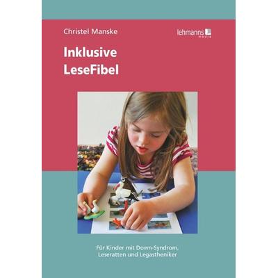 Inklusive LeseFibel, Taschenbuch von Christel Manske, Lehmanns Media, 978-3-96543-385-4
