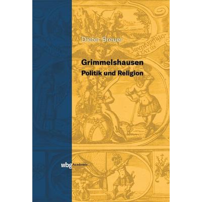 Grimmelshausen, Gebundene Ausgabe von Dieter Breuer, Wbg Academic in Herder, 978-3-534-40276-2