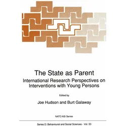 The State as Parent, Fachbücher von Burt Galaway, Joe Hudson