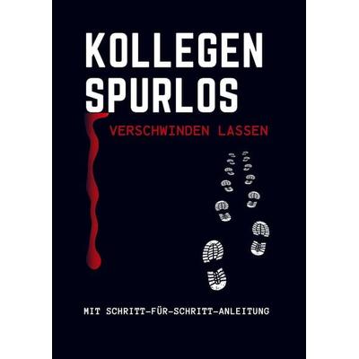 Kollegen spurlos verschwinden lassen, Taschenbuch von Sophie M. Keil, Bookmundo Direct, 978-94-6485-795-5