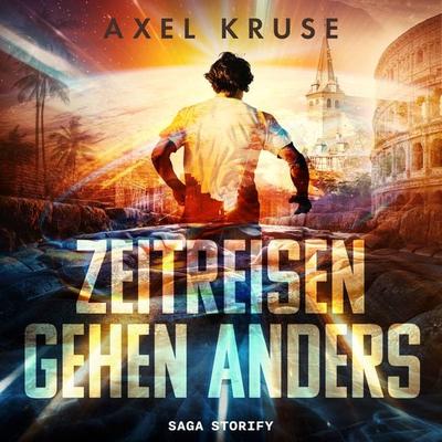Zeitreisen gehen anders - Axel Kruse, Audio, 9788728405741