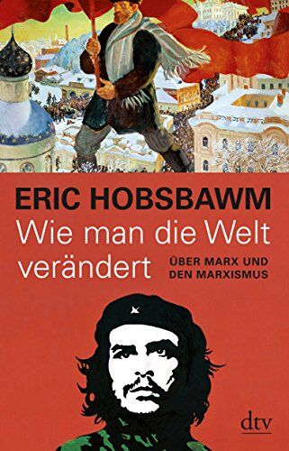 Eric Hobsbawm - Wie man die Welt verändert: Über Marx und den Marxismus - Preis vom 30.09.2026 09:01:18 h