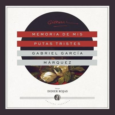 Memoria de MIS Putas Tristes - Gabriel García Márquez, CD, 9781665038645