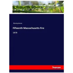 Fifteenth Massachusetts Fire, Fachbücher von Anonymous