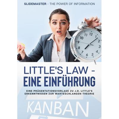 Little's Law - eine Einführung, Taschenbuch von Slidemaster The Power of Information, BoD – Books on Demand, 978-3-7543-0589-8