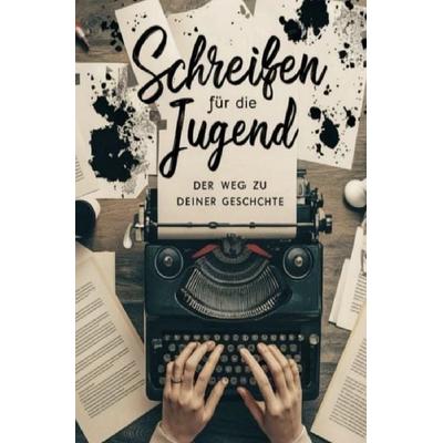 Schreiben für die Jugend, Taschenbuch von Sally Sundown, Epubli, 978-3-565-00531-4
