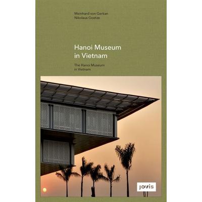 Hanoi Museum in Vietnam, Gebundene Ausgabe von Falk Jaeger, Jovis Verlag, 978-3-86859-330-3