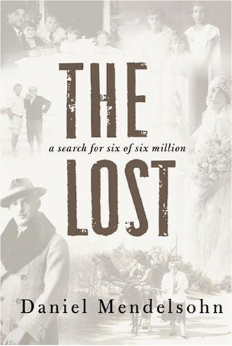 Daniel Mendelsohn - The Lost: A Search for Six of Six Million - Preis vom 09.10.2026 07:28:09 h