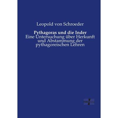 Pythagoras und die Inder, Taschenbuch von Leopold Schroeder, Vero Verlag, 978-3-7372-1470-4