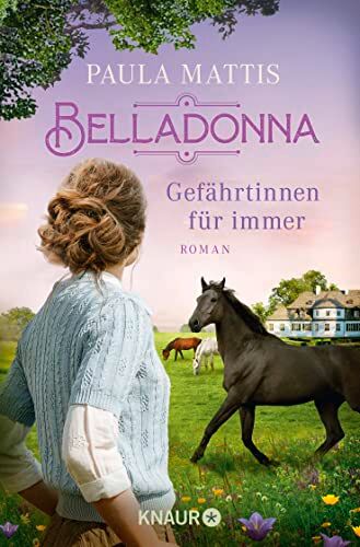Paula Mattis - Belladonna. Gefährtinnen für immer: Roman (Die Saalbach-Saga, Band 1) - Preis vom 07.10.2026 11:45:10 h