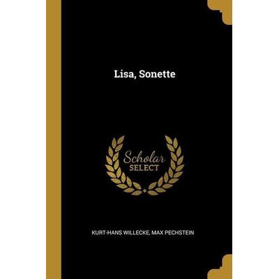 Lisa, Sonette, Taschenbuch von Kurt-Hans Willecke,Max Pechstein, Creative Media Partners, LLC, 978-1-01-266579-1