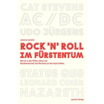 Rock 'n' Roll im Fürstentum, Taschenbuch von Antoine Lemaire, Van Eck, 978-3-905881-78-3