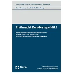 Zivilmacht Bundesrepublik?, Fachbücher von Friedrich Kiessling, Klaus Brummer, Hanns W. Maull, Kristina Spohr, Bernhard Stahl, Dominik Geppert, Ulrich Lappenküper, Gunther Hellmann, Kai Oppermann, Caroline Rothauge, Patrick A. Mello, Andreas N. Ludwig, Mischa Hansel, Sebastian Harnisch, Andreas Plöger, Katharina Dimmroth, Mladen Mladenov, Christian Rabini