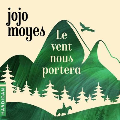 Le vent nous portera - Jojo Moyes, Audio, 9782374344881